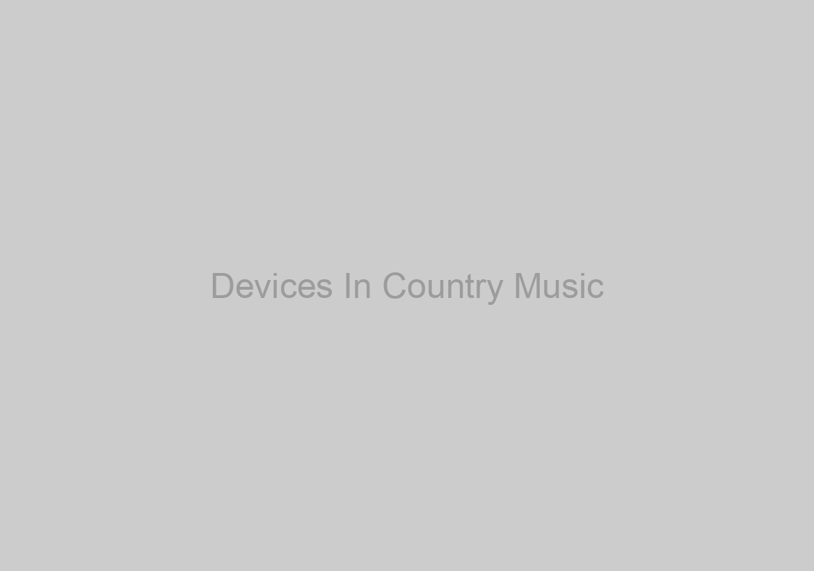 Devices In Country Music